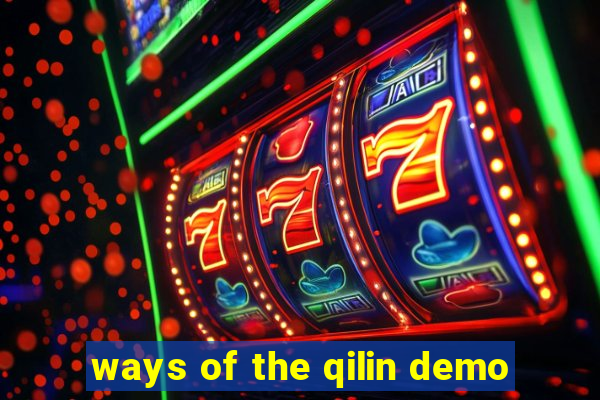 ways of the qilin demo